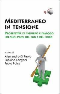 Mediterraneo in tensione. Prospettive di sviluppo e dialogo nei suoi paesi del Sud e del Nord  - Libro Marcianum Press 2012, Empowerment | Libraccio.it