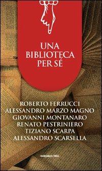 Una biblioteca per sé  - Libro Marcianum Press 2012, Varie | Libraccio.it