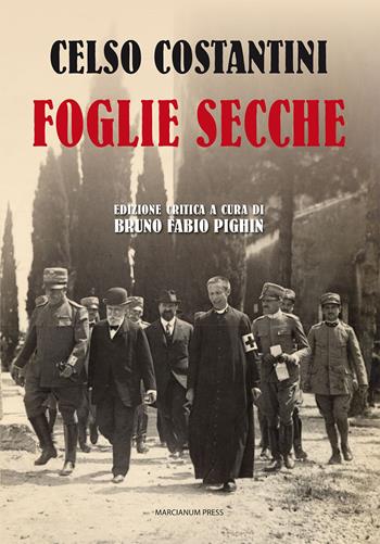 Foglie secche - Celso Costantini - Libro Marcianum Press 2013 | Libraccio.it