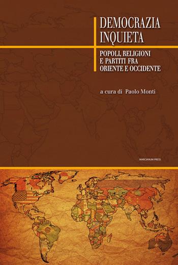 Democrazia inquieta. Popoli, religioni e partiti fra oriente e occidente  - Libro Marcianum Press 2014, I libri di ASSET | Libraccio.it