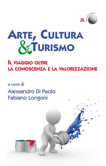 Arte, cultura & turismo. Il viaggio oltre la conoscenza e la valorizzazione  - Libro Marcianum Press 2013, Empowerment | Libraccio.it