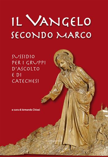 Il Vangelo secondo Marco. Sussidio per i gruppi d'ascolto e di catechesi  - Libro Marcianum Press 2014, Gruppi d'ascolto | Libraccio.it
