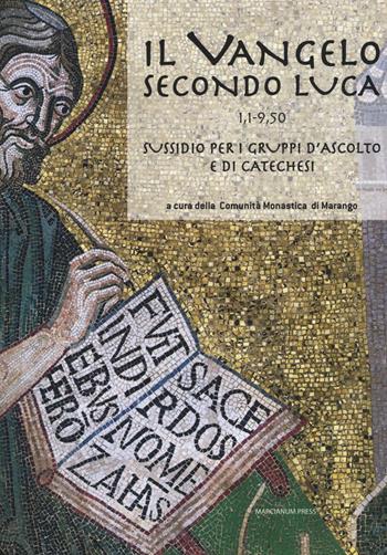 Il Vangelo secondo Luca (CC. 1,1-9,50). Sussidio per i gruppi d'ascolto e di catechesi  - Libro Marcianum Press 2016, Gruppi d'ascolto | Libraccio.it