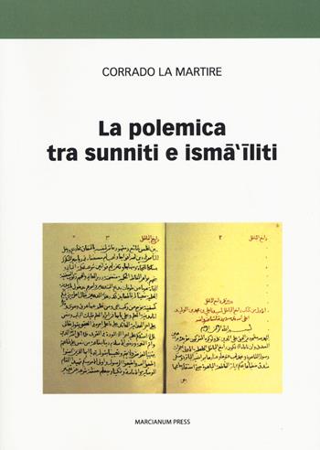 La polemica tra sunniti e ismailiti - Corrado La Martire - Libro Marcianum Press 2017, I libri di Oasis | Libraccio.it