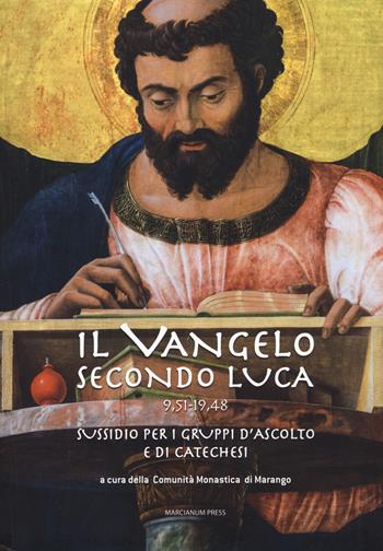 Il Vangelo secondo Luca (9,51-19,48). Sussidio per i gruppi d'ascolto e di catechesi  - Libro Marcianum Press 2017, Gruppi d'ascolto | Libraccio.it