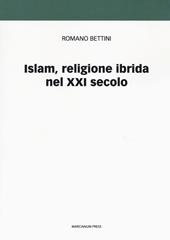 Islam, religione ibrida nel XXI secolo