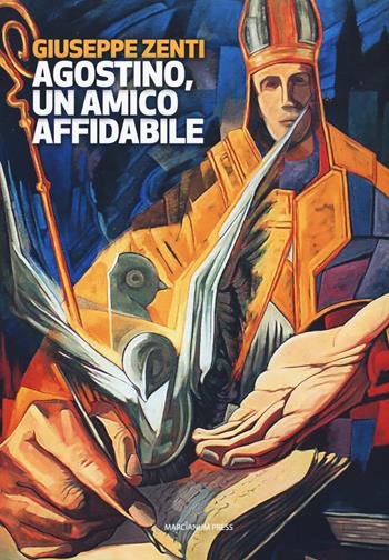 Agostino, un amico affidabile - Giuseppe Zenti - Libro Marcianum Press 2017, Il calamo | Libraccio.it