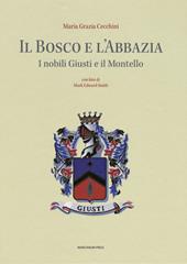 Il bosco e l'abbazia. I nobili Giusti e il Montello