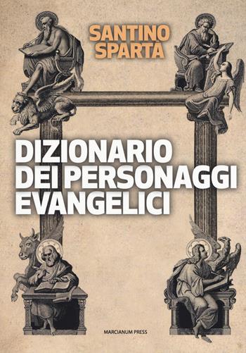Dizionario dei personaggi evangelici - Santino Spartà - Libro Marcianum Press 2018, Il calamo. Catechesi | Libraccio.it