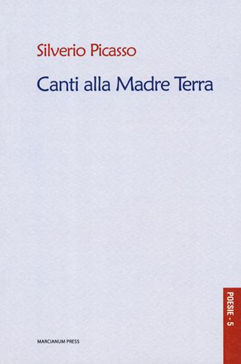 Canti alla madre terra - Silverio Picasso - Libro Marcianum Press 2019, Il Crogiolo | Libraccio.it