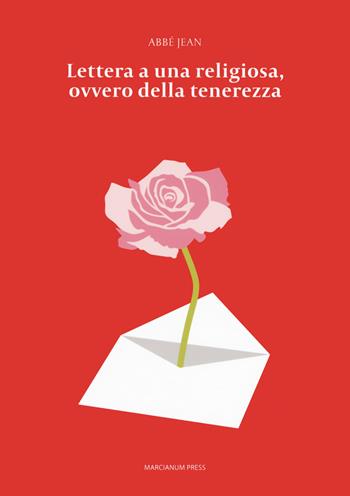 Lettera a una religiosa, ovvero della tenerezza - Abbè Jean - Libro Marcianum Press 2019, Il Crogiolo | Libraccio.it