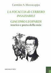 La focaccia di Cerbero insaziabile. Giacomo Leopardi teorico e poeta della noia