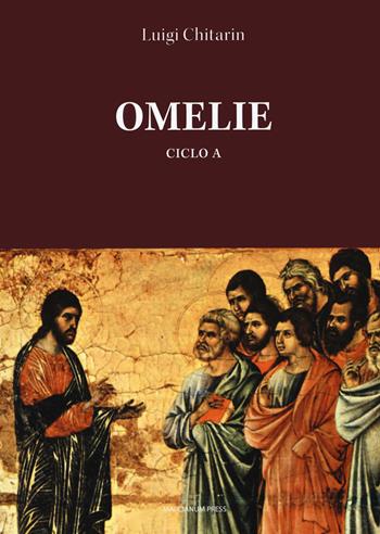 Omelie. Ciclo A - Luigi Chitarin - Libro Marcianum Press 2020, Il Crogiolo | Libraccio.it