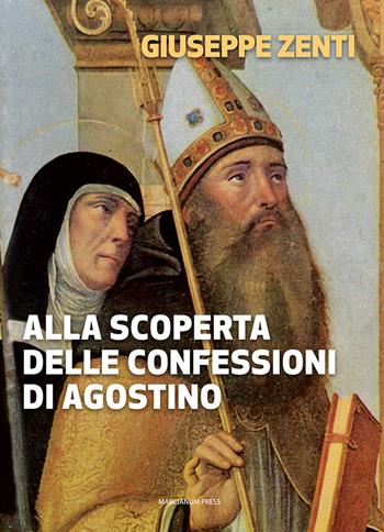 Alla scoperta delle Confessioni di Agostino - Giuseppe Zenti - Libro Marcianum Press 2020, Strumenti di catechesi | Libraccio.it