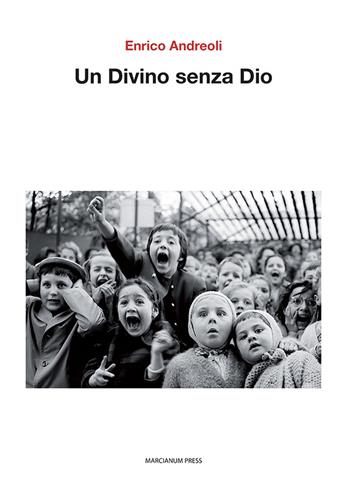 Un divino senza Dio - Enrico Andreoli - Libro Marcianum Press 2020, Il Crogiolo | Libraccio.it