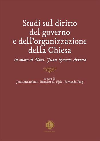 Studi sul diritto del governo e dell'organizzazione della Chiesa in onore di mons. Juan Ignacio Arrieta  - Libro Marcianum Press 2021, Varie | Libraccio.it