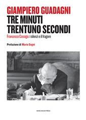 Tre minuti trentuno secondi. Francesco Cossiga: il silenzio e il fragore