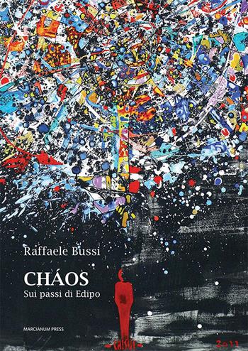 Cháos. Sui passi di Edipo - Raffaele Bussi - Libro Marcianum Press 2021, Romanzi | Libraccio.it
