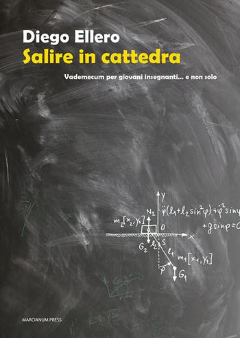 Salire in cattedra. Vademecum per giovani insegnanti... e non solo - Diego Ellero - Libro Marcianum Press 2021, Varie | Libraccio.it