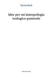 Idee per un'antropologia teologico-pastorale