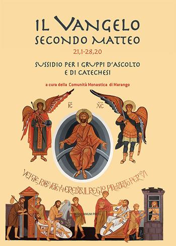 Il Vangelo secondo Matteo (20,1 - 28,20). Sussidio per i gruppi d'ascolto e di catechesi  - Libro Marcianum Press 2022, Gruppi d'ascolto | Libraccio.it