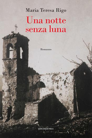Una notte senza luna - Maria Teresa Rigo - Libro Marcianum Press 2023, Romanzi | Libraccio.it