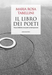 Il libro dei poeti. Tracce bibliche nei poeti contemporanei