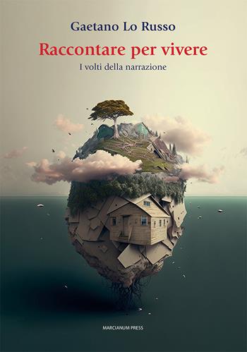 Raccontare per vivere. I volti della narrazione - Gaetano Lo Russo - Libro Marcianum Press 2023, Il Crogiolo | Libraccio.it