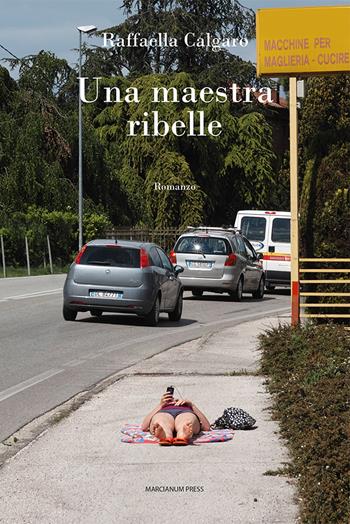 Una maestra ribelle - Raffaella Calgaro - Libro Marcianum Press 2023, Il Crogiolo | Libraccio.it