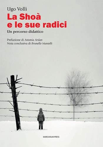 La Schoà e le sue radici. Un percorso didattico - Ugo Volli - Libro Marcianum Press 2023, Studi storici | Libraccio.it