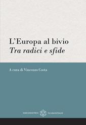 L'Europa al bivio. Tra radici e sfde