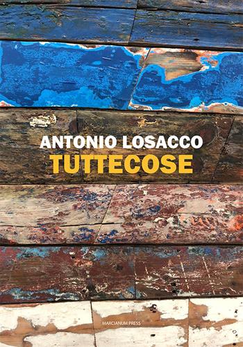 Tuttecose - Antonio Losacco - Libro Marcianum Press 2024, Il Crogiolo | Libraccio.it