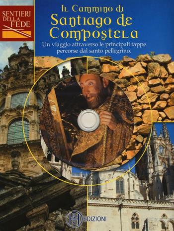 Il cammino di Santiago de Compostela. Con DVD video  - Libro HRE Edizioni 2016, Sentieri della fede | Libraccio.it