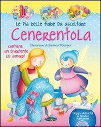 Cenerentola. Con CD Audio  - Libro Piccola Luna 2011, Le più belle fiabe da ascoltare | Libraccio.it