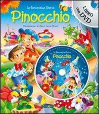 Pinocchio. Ediz. illustrata  - Libro Piccola Luna 2013, La fantastica storia | Libraccio.it