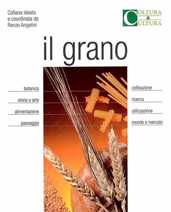 Il grano  - Libro HRE Edizioni 2015, Coltura & cultura | Libraccio.it