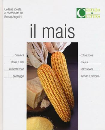 Il mais. Ediz. a colori  - Libro HRE Edizioni 2016, Coltura & cultura | Libraccio.it