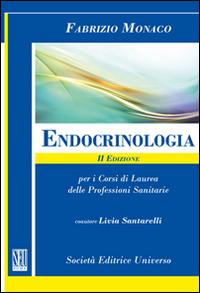 Endocrinologia (per i corsi di laurea delle professioni sanitarie) - Fabrizio Monaco - Libro SEU 2013 | Libraccio.it