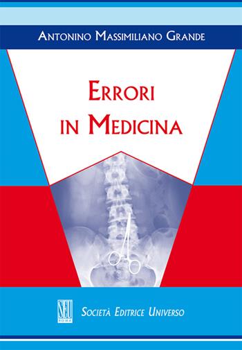 Errori in medicina - Antonino Massimiliano Grande - Libro SEU 2014 | Libraccio.it