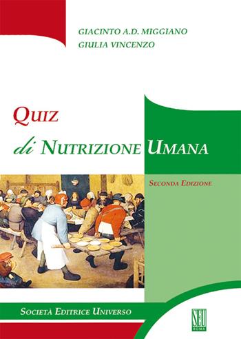 Quiz di nutrizione umana - Giacinto Abele Donato Miggiano, Giulia Vincenzo - Libro SEU 2015 | Libraccio.it