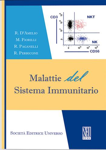 Malattie del sistema immunitario - Raffaele D'Amelio, Massimo Fiorilli, Roberto Paganelli - Libro SEU 2016 | Libraccio.it