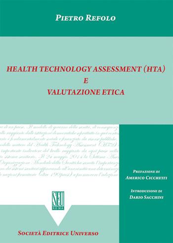 Health technology assessment (HTA) e valutazione etica - Pietro Refolo - Libro SEU 2015 | Libraccio.it