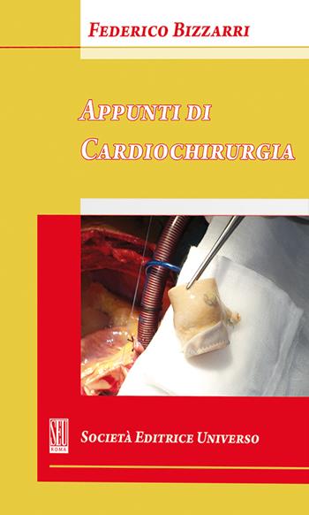 Appunti di cardiochirurgia - Federico Bizzarri - Libro SEU 2016 | Libraccio.it