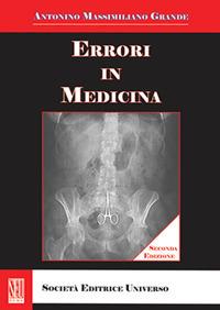 Errori in medicina - Antonino Massimiliano Grande - Libro SEU 2018 | Libraccio.it
