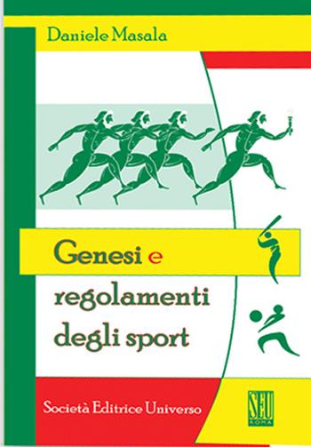 Genesi e regolamenti degli sport - Daniele Masala - Libro SEU 2019 | Libraccio.it