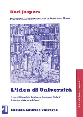 L' idea di Università - Karl Jaspers - Libro SEU 2022, Etica del lavoro ben fatto | Libraccio.it