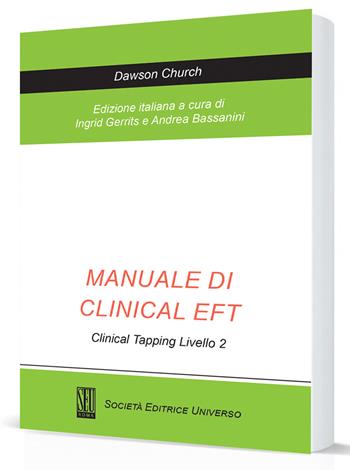 Manuale di clinical EFT clinical tapping livello 2 - Andrea Bassanini, Ingrid Gerrits - Libro SEU 2022 | Libraccio.it