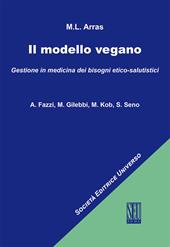 Il modello vegano. Gestione in medicina dei bisogni etico-salutistici