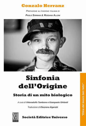 Sinfonia dell'origine. Storia di un mito biologico - Gonzalo Herranz - Libro SEU 2023, Etica del lavoro ben fatto | Libraccio.it