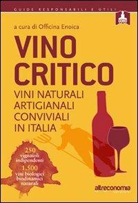 Vino critico  - Libro Altreconomia 2013 | Libraccio.it
